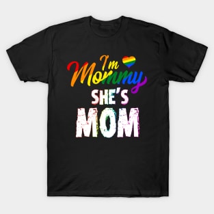 I'm Mommy She's Mama - LGBT Lesbian Pride Matching T-Shirt